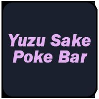 Yuzu Sake Poke Bar And Restaurant