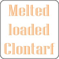Melted loaded Clontarf